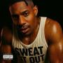 Sweat It Out (Explicit)