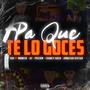 Pa que te lo goces (feat. Moneco, JayTwo, PsicoW, Charly Gold & Jonatan Sestao)