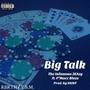 Big Talk (feat. P’Macc Blaze) [Explicit]