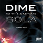 Dime si tu andas sola (TURREO EDIT)