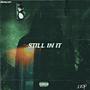 STILL IN IT (Explicit)