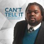 Can't Tell It (feat. Davon Fleming)