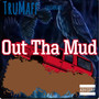 Out Tha Mud (Explicit)