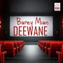 Barey Mian Deewane (Original Motion Picture Soundtrack)