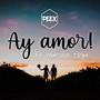 Ay Amor! (feat. Marcelo Tega)