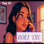 Roll Tru (Explicit)