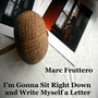 I'm Gonna Sit Right Down and Write Myself a Letter