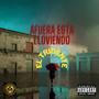 Afuera Esta Lloviendo (feat. Paktron)