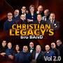 Christian Legacy's Big Band Vol 2.0