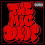 The Mic Drop (Explicit)