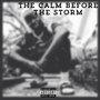 The Calm Before the Storm (Explicit)