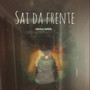 Sai da Frente (Explicit)