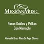 Pasos Dobles y Polkas Con Mariachi