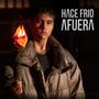 Hace Frio Afuera