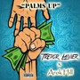 Palms Up (feat. Arok Hill & Lege Kale)