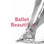 Ballet Beautiful 1 Heure - la Musique Parfaite pour la Classe de Ballet