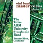 TEXAS A AND M SYMPHONIC BAND: Wind Band Masterworks, Vol. 2