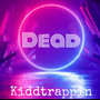 Dead (Explicit)