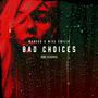 Bad Choices (feat. KARRA)