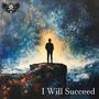 I Will Succeed