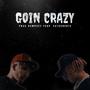 Goin Crazy (feat. Suigeneris) [Explicit]