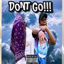 Don't Go (Explicit)