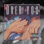 Over You (feat. Vic Jay & Gameboy)