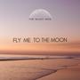 Fly Me To The Moon