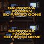 SO FAR SO GONE (Explicit)