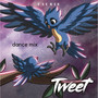 Tweet (Dance Mix)