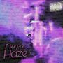 Purple haze (feat. IJW & BabyR3dd) [Explicit]