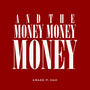 And the Money Money Money - Single