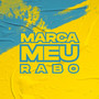 Marca Meu Rabo (Explicit)