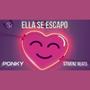 ELLA SE ESCAPO (feat. Stivenz beats) [Explicit]