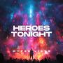 Heroes Tonight (Techno Version)