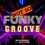 Not So Funky Groove