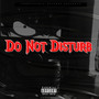 Do Not Disturb (Explicit)