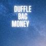 Duffle Bag Money (Explicit)