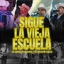 Sigue La Vieja Escuela (Explicit)