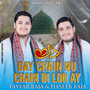 Dil bay Chain Nu Chain Di Lor Ay