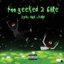 TOO GEEKED 2 CARE (Explicit)