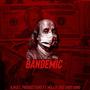 Bandemic (feat. Mujjy & Andy King) [Explicit]