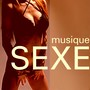 Musique Sexe - Compilation Sensuel pour Massage Érotique, Sexe, Amour, Kamasutra, Orgasme