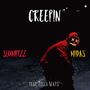 Creepin' (feat. Midas) [Explicit]