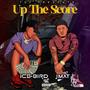 Up The Score (Explicit)