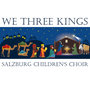 We Three Kings