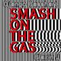 Smash On The Gas (feat. Blazin J & Tony Horror) [Explicit]