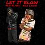 Let It Blow (feat. Kilo Loaded) [Explicit]