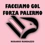 facciamo gol forza palermo