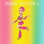 POOR ******* (Explicit)